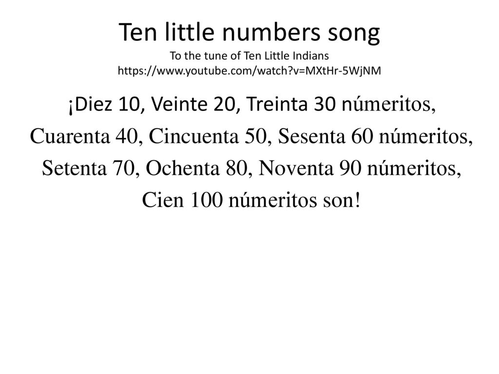Ten little numbers song To the tune of Ten Little Indians