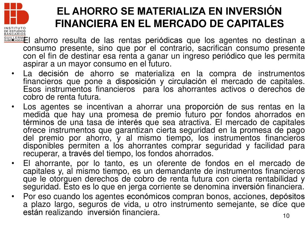 EL AHORRO SE MATERIALIZA EN INVERSIÓN FINANCIERA EN EL MERCADO DE CAPITALES