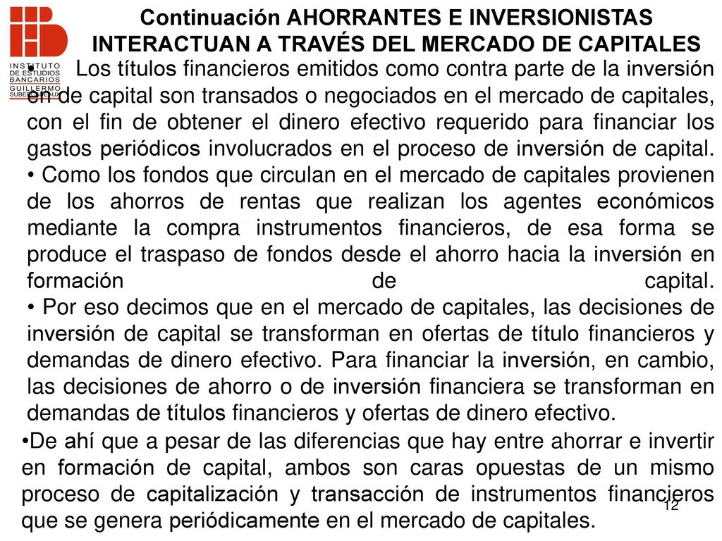 Continuación AHORRANTES E INVERSIONISTAS INTERACTUAN A TRAVÉS DEL MERCADO DE CAPITALES