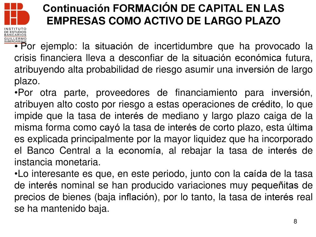 Continuación FORMACIÓN DE CAPITAL EN LAS EMPRESAS COMO ACTIVO DE LARGO PLAZO