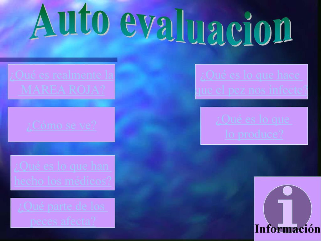 Auto evaluacion ¿Qué es realmente la MAREA ROJA ¿Qué es lo que hace