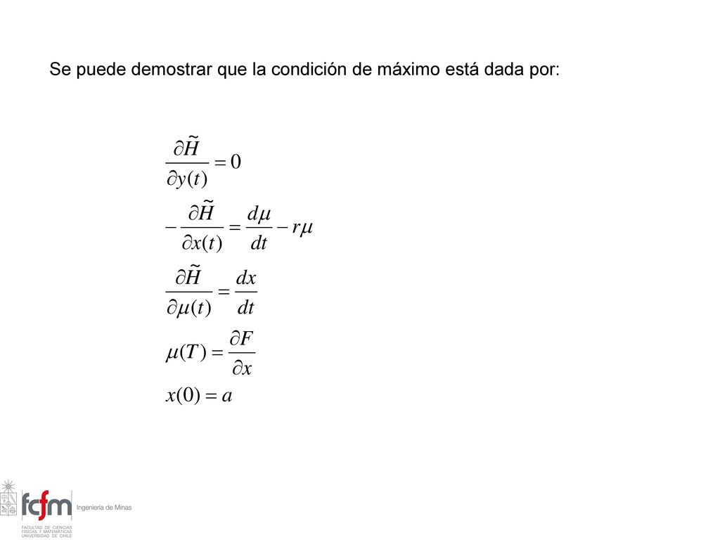 Se puede demostrar que la condición de máximo está dada por: