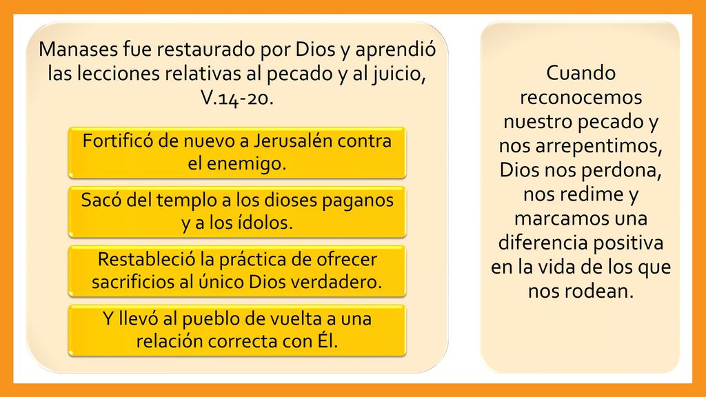 Manases fue restaurado por Dios y aprendió las lecciones relativas al pecado y al juicio, V