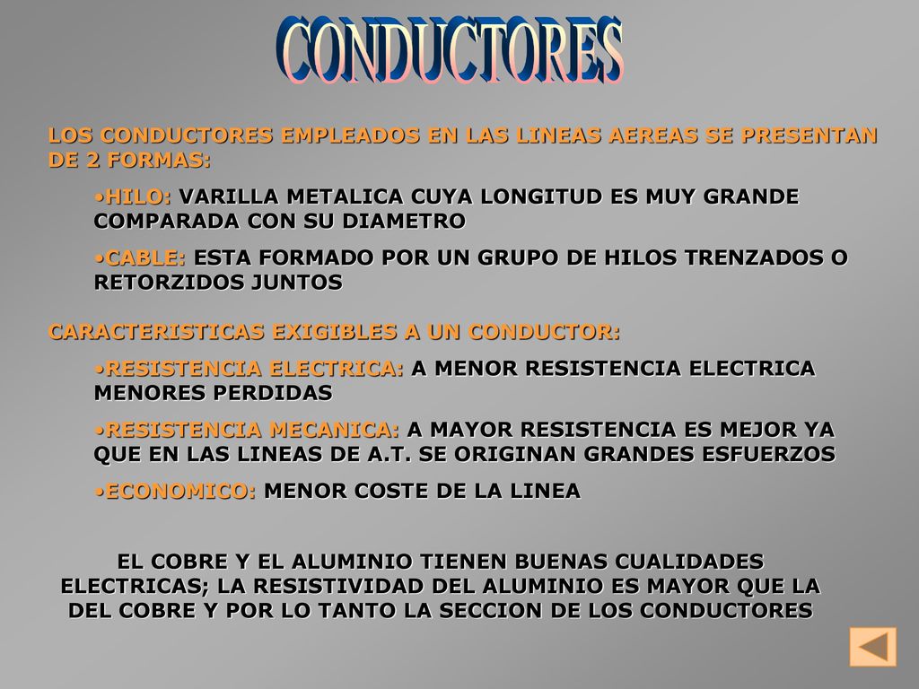 CONDUCTORES LOS CONDUCTORES EMPLEADOS EN LAS LINEAS AEREAS SE PRESENTAN DE 2 FORMAS: