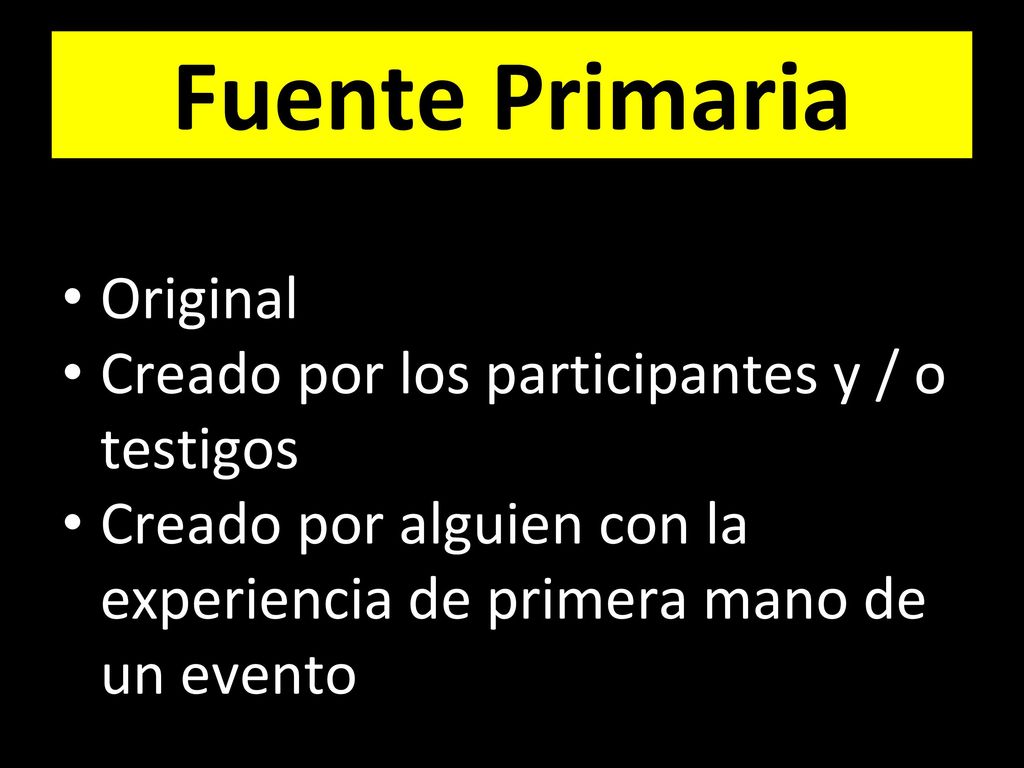 Fuente Primaria Original Creado por los participantes y / o testigos