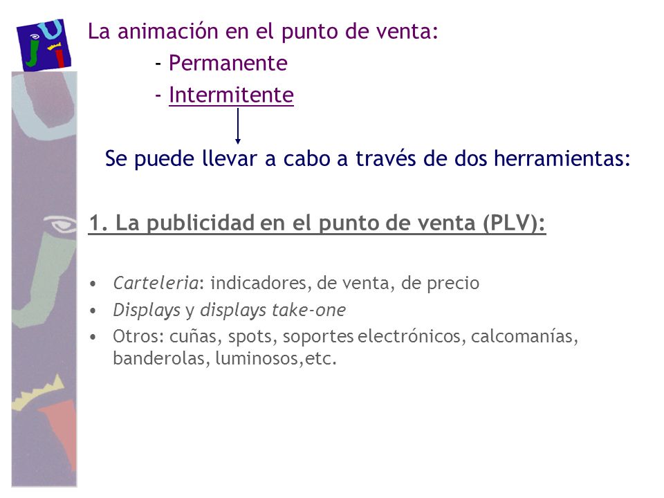 Se puede llevar a cabo a través de dos herramientas: