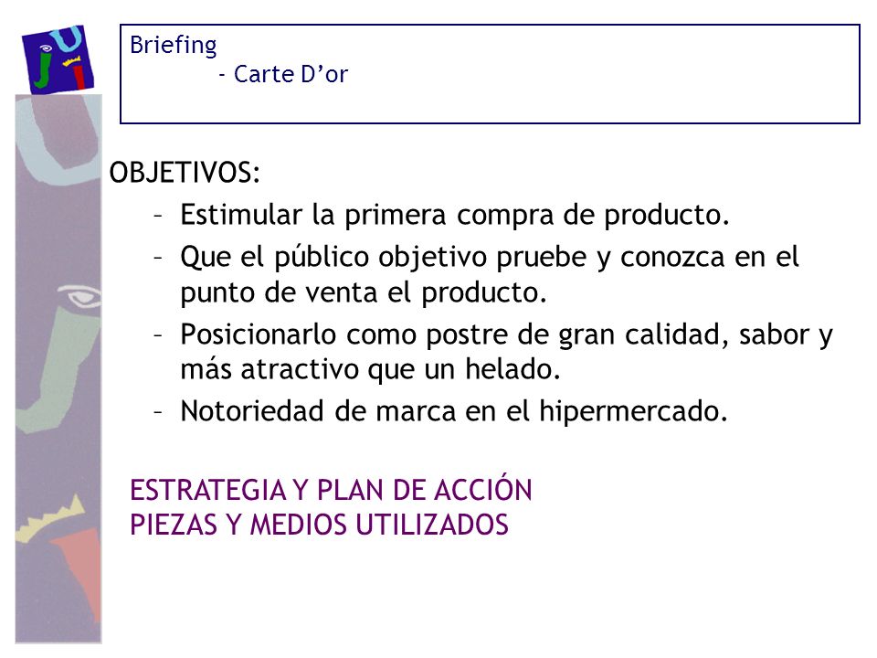 Estimular la primera compra de producto.