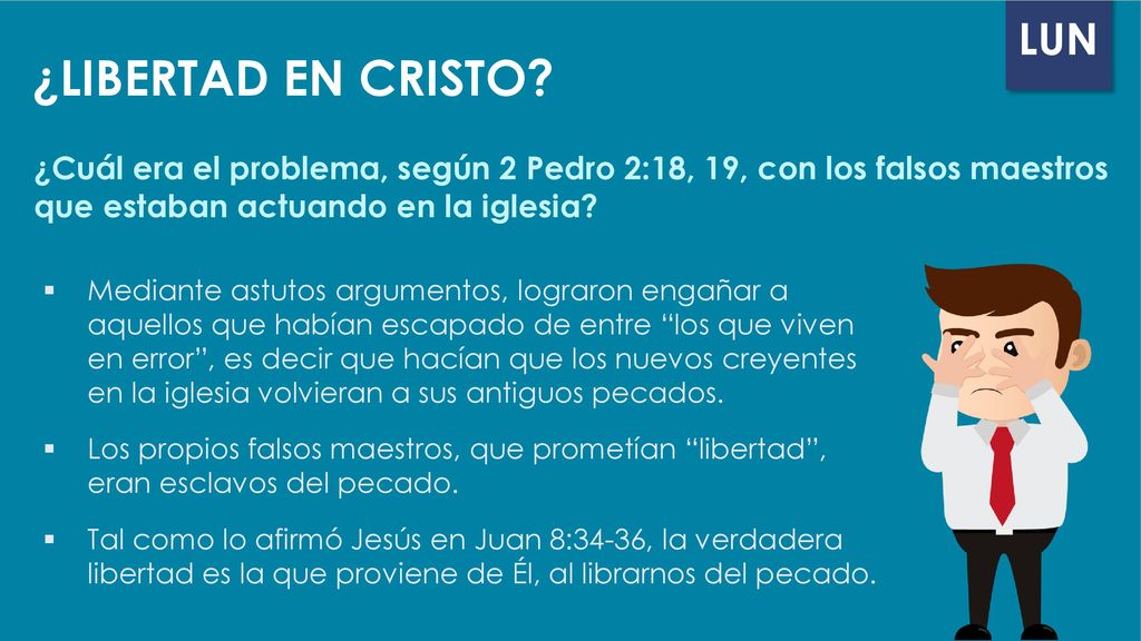 ¿LIBERTAD EN CRISTO ¿Cuál era el problema, según 2 Pedro 2:18, 19, con los falsos maestros que estaban actuando en la iglesia