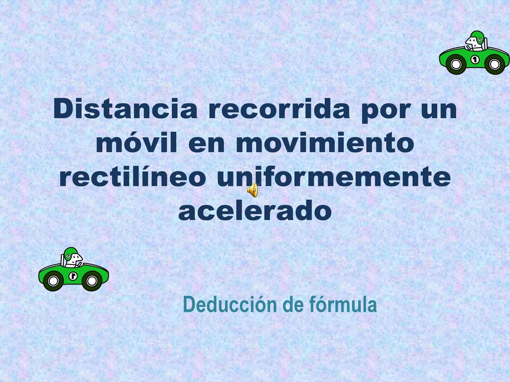 Distancia recorrida por un móvil en movimiento rectilíneo uniformemente acelerado