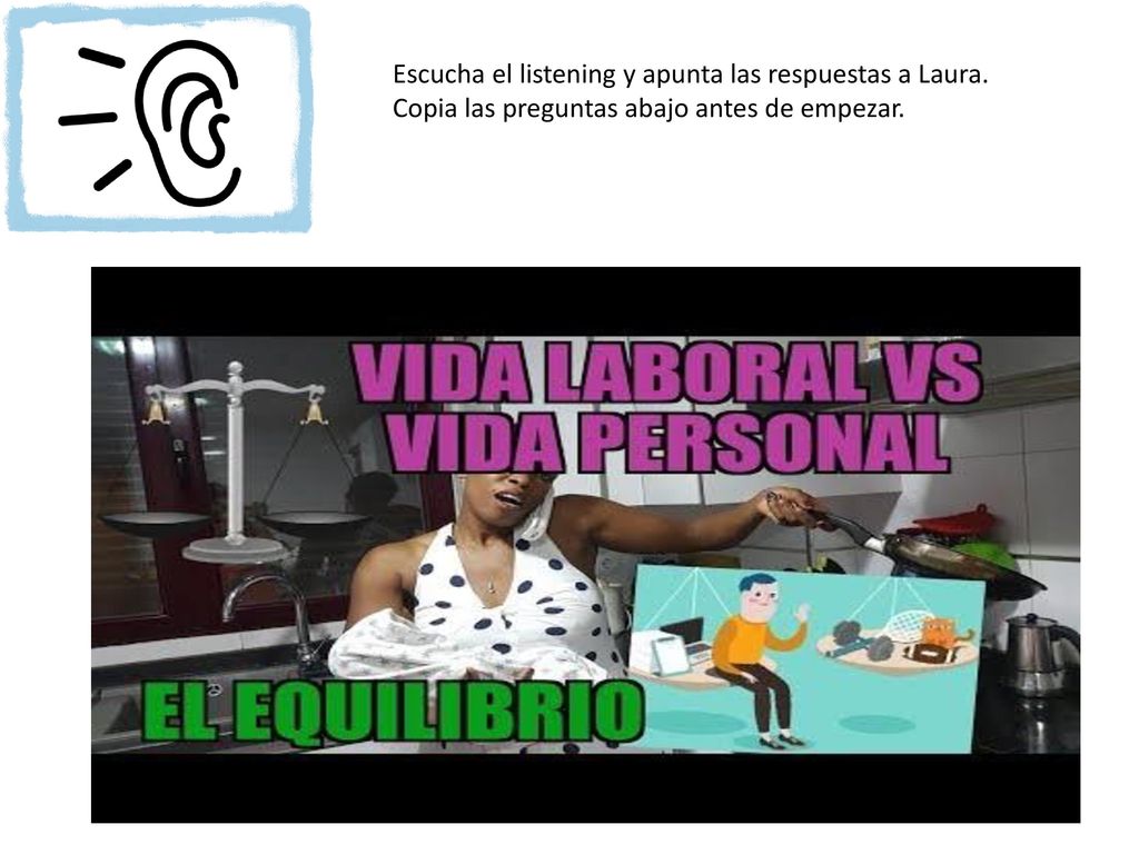 Escucha el listening y apunta las respuestas a Laura.