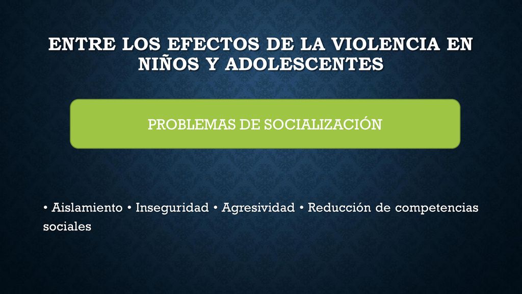 Entre los efectos de la violencia en niños y adolescentes