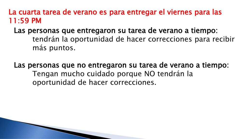 La cuarta tarea de verano es para entregar el viernes para las 11:59 PM