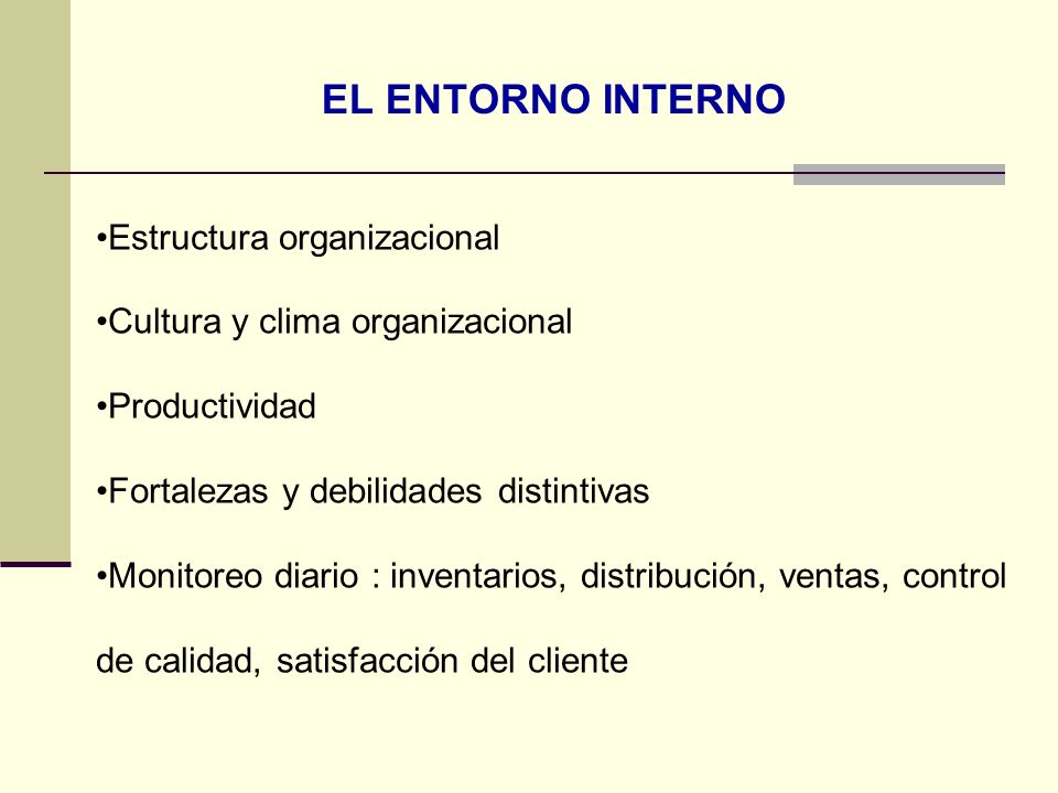 EL ENTORNO INTERNO Estructura organizacional