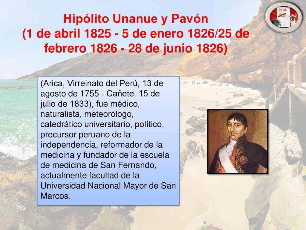 Hipólito Unanue y Pavón (1 de abril de enero 1826/25 de febrero de junio 1826)