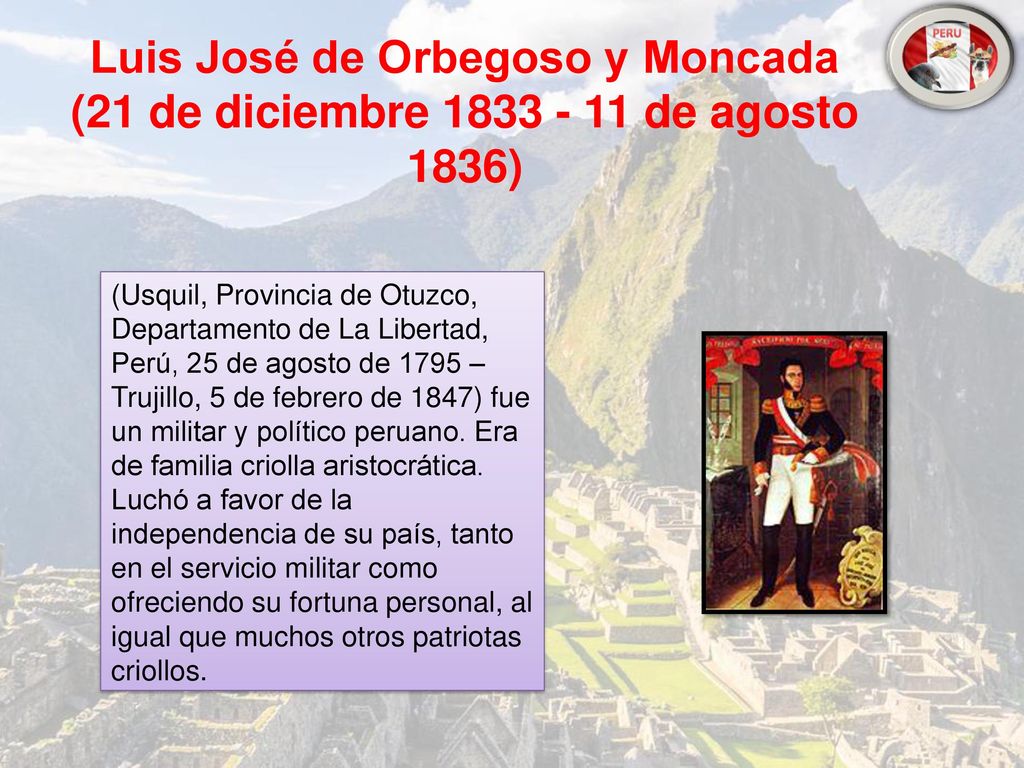 Luis José de Orbegoso y Moncada (21 de diciembre de agosto 1836)