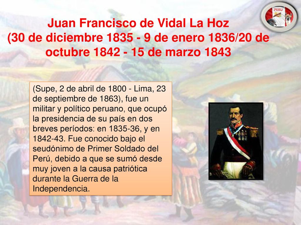 Juan Francisco de Vidal La Hoz (30 de diciembre de enero 1836/20 de octubre de marzo 1843