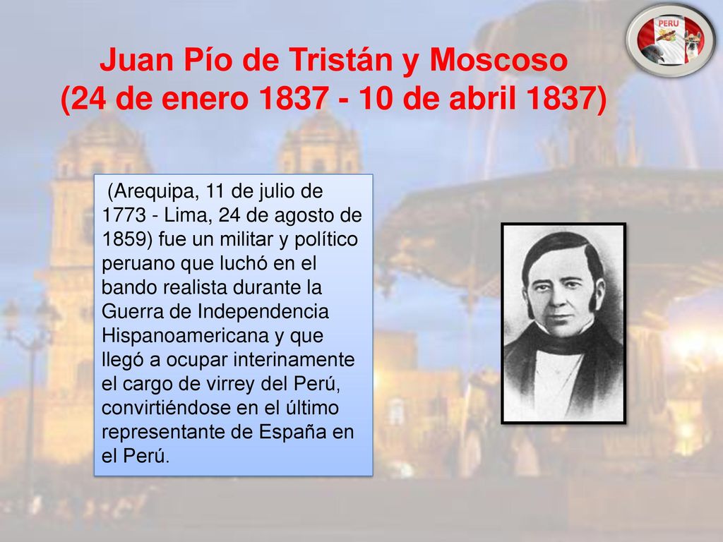 Juan Pío de Tristán y Moscoso (24 de enero de abril 1837)