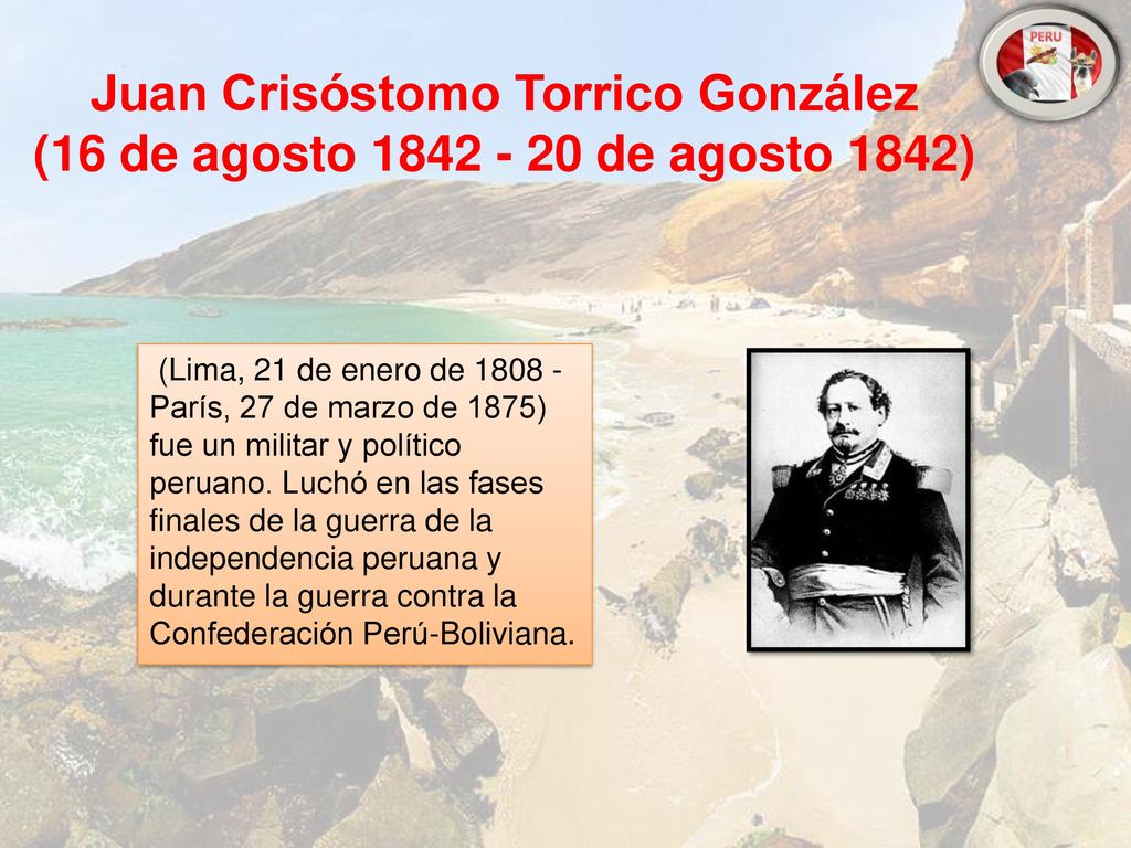 Juan Crisóstomo Torrico González (16 de agosto de agosto 1842)