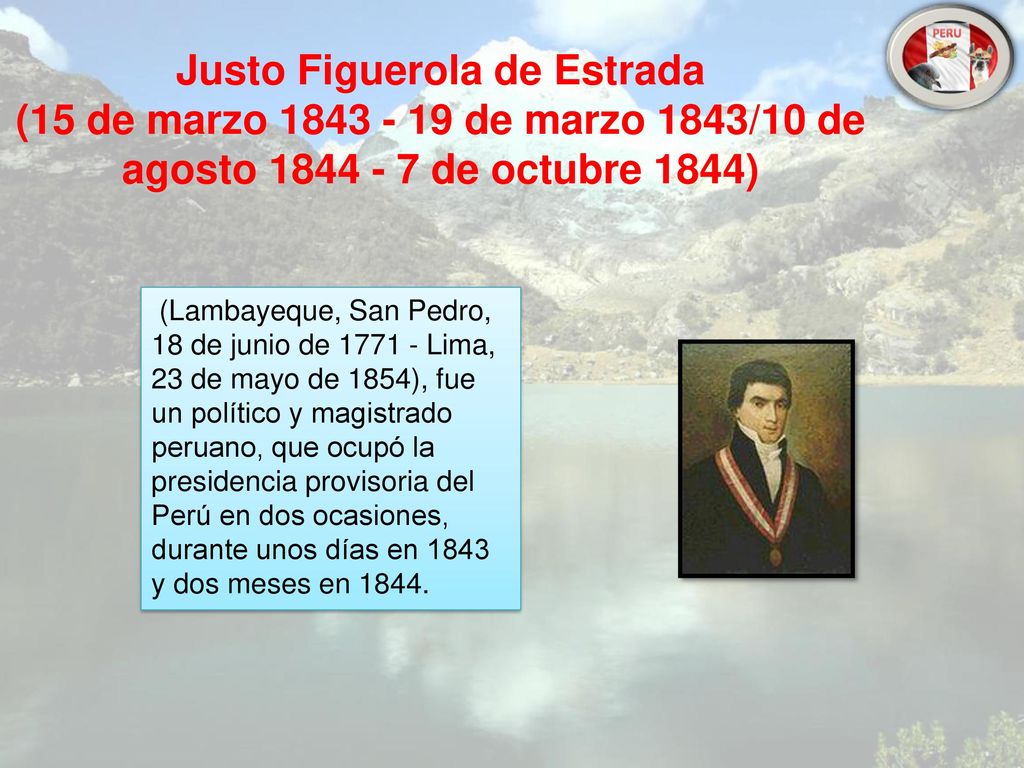 Justo Figuerola de Estrada (15 de marzo de marzo 1843/10 de agosto de octubre 1844)
