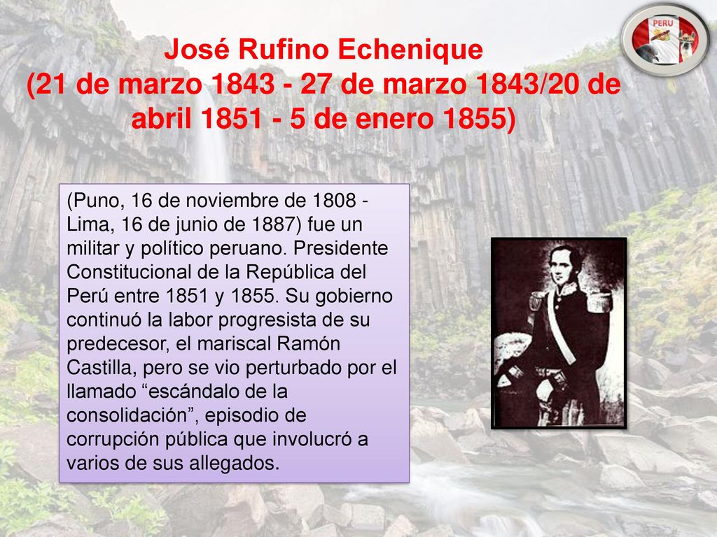 José Rufino Echenique (21 de marzo de marzo 1843/20 de abril de enero 1855)
