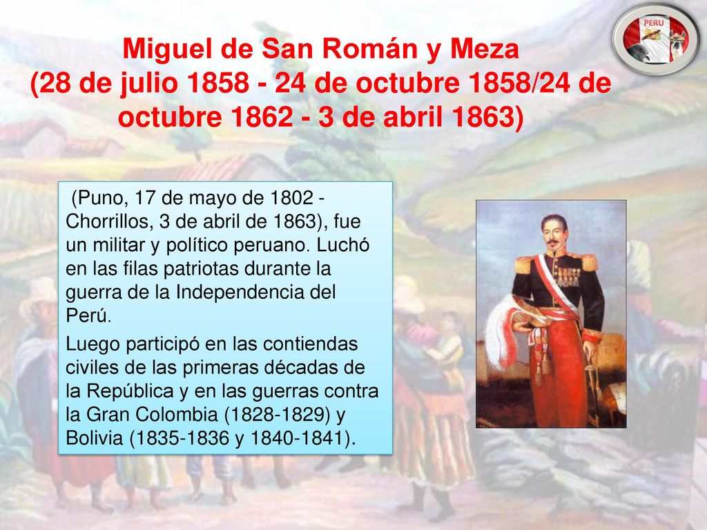 Miguel de San Román y Meza (28 de julio de octubre 1858/24 de octubre de abril 1863)
