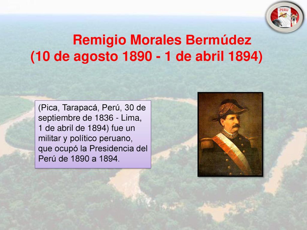 Remigio Morales Bermúdez (10 de agosto de abril 1894)