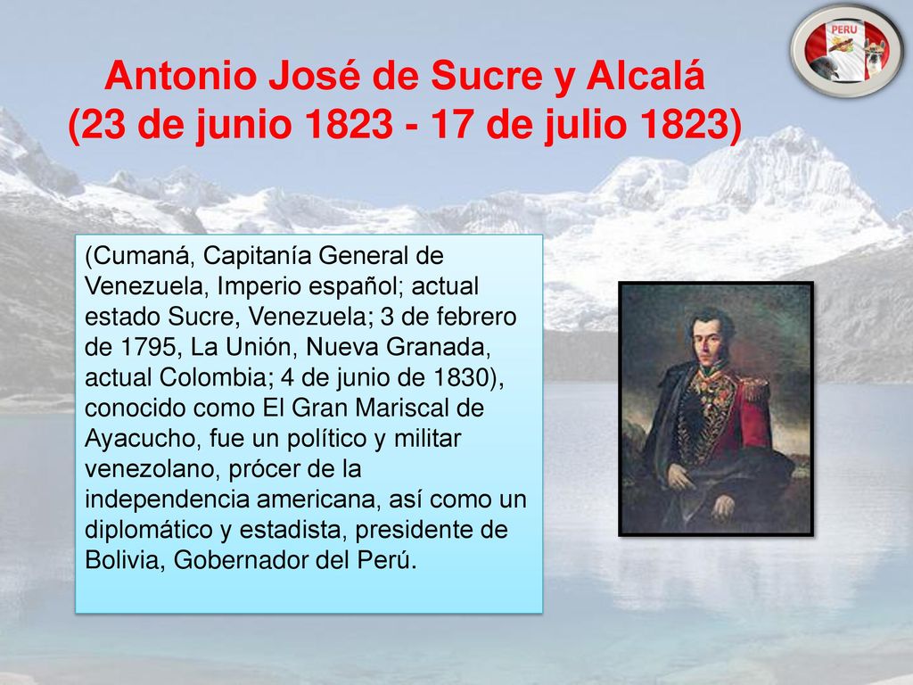 Antonio José de Sucre y Alcalá (23 de junio de julio 1823)