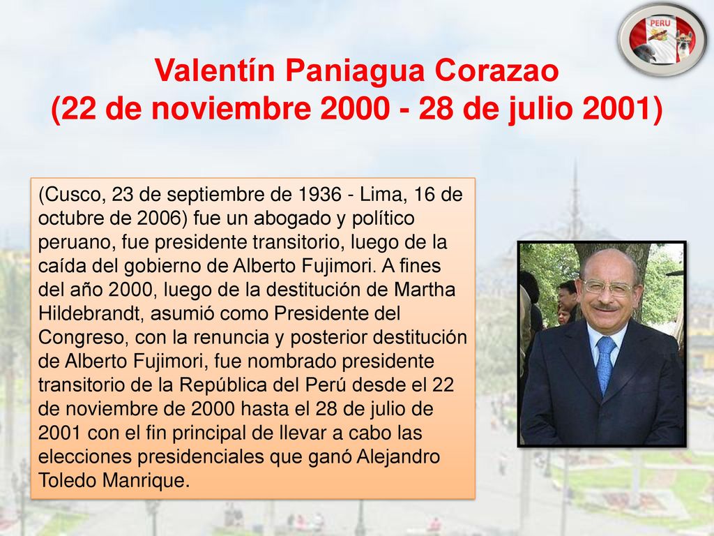 Valentín Paniagua Corazao (22 de noviembre de julio 2001)