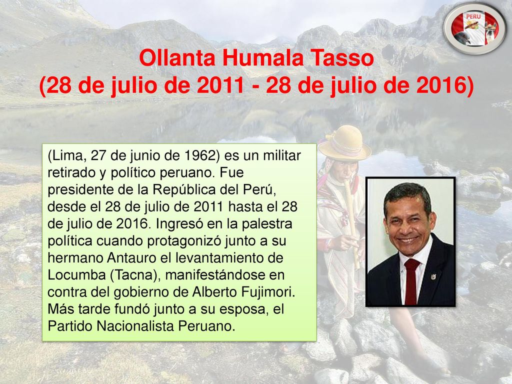 Ollanta Humala Tasso (28 de julio de de julio de 2016)