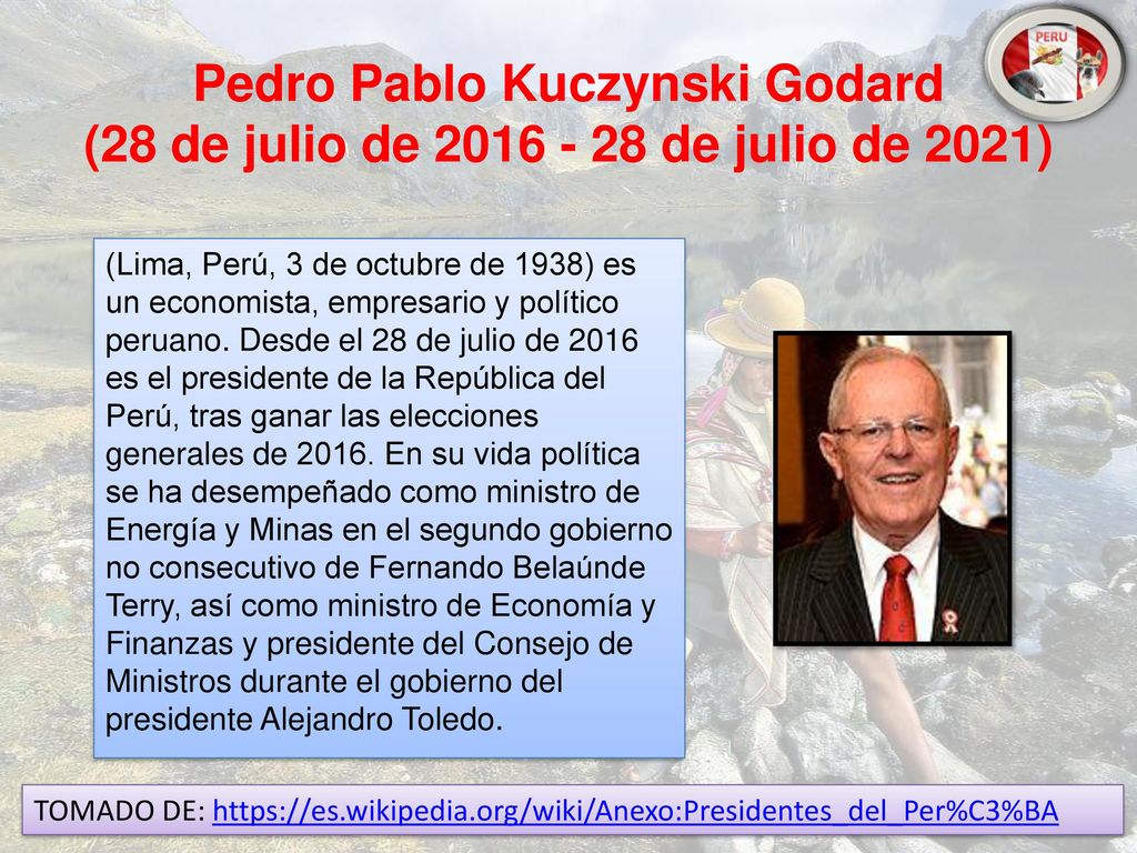 Pedro Pablo Kuczynski Godard (28 de julio de de julio de 2021)