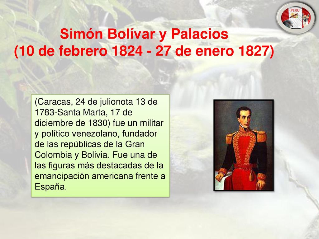 Simón Bolívar y Palacios (10 de febrero de enero 1827)