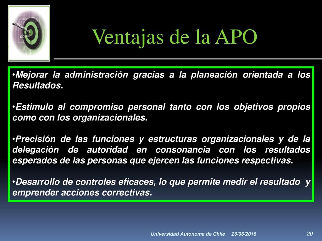 Ventajas de la APO Mejorar la administración gracias a la planeación orientada a los Resultados.