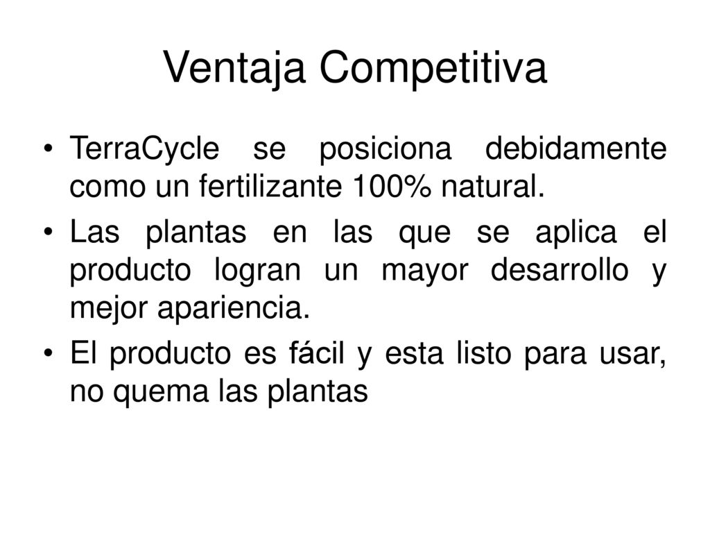 Ventaja Competitiva TerraCycle se posiciona debidamente como un fertilizante 100% natural.