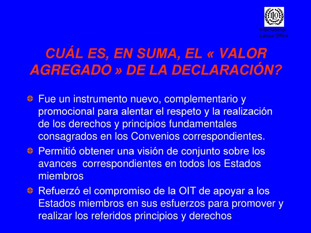CUÁL ES, EN SUMA, EL « VALOR AGREGADO » DE LA DECLARACIÓN