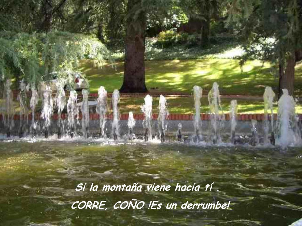 Si la montaña viene hacia tí . CORRE, COÑO !Es un derrumbe!