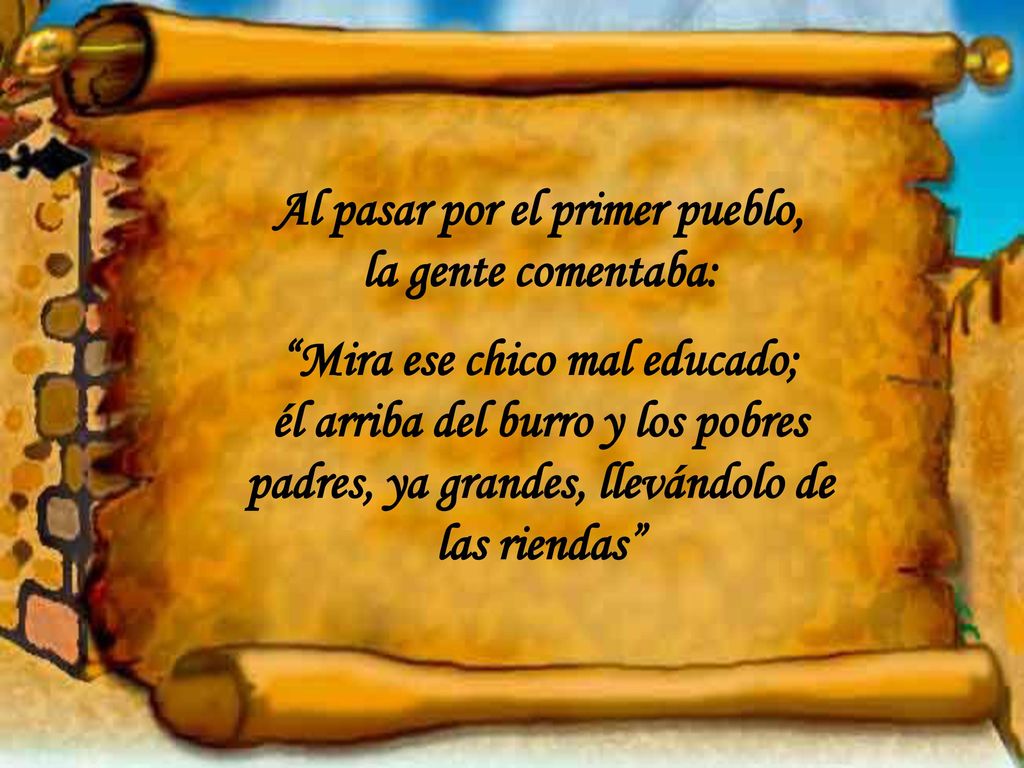 Al pasar por el primer pueblo, Mira ese chico mal educado;