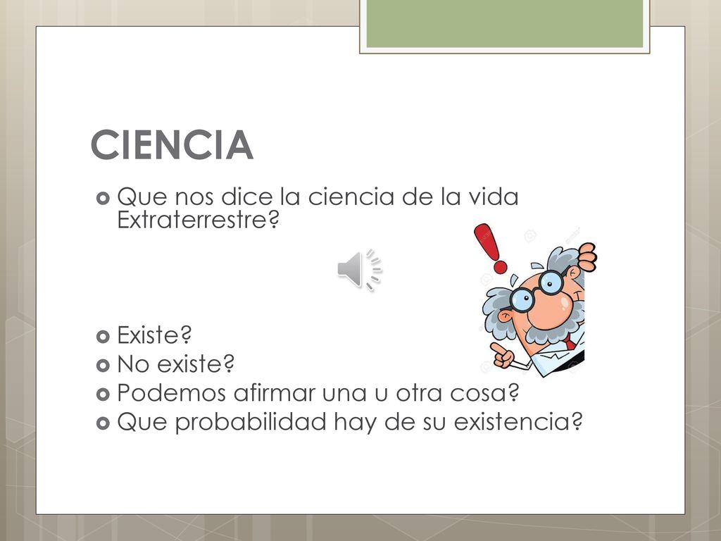 CIENCIA Que nos dice la ciencia de la vida Extraterrestre Existe