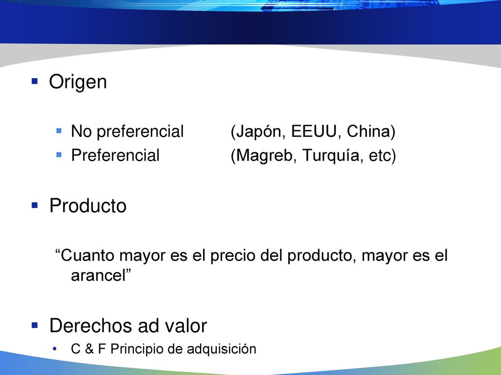 Origen Producto Derechos ad valor No preferencial (Japón, EEUU, China)