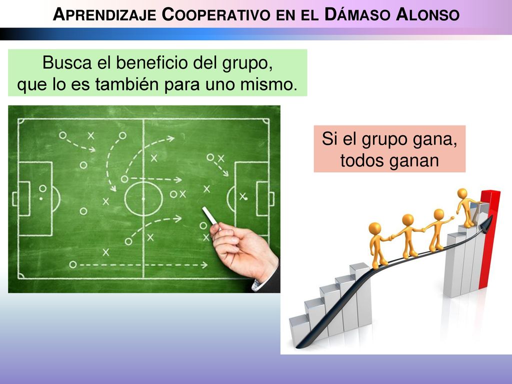 Busca el beneficio del grupo, que lo es también para uno mismo.