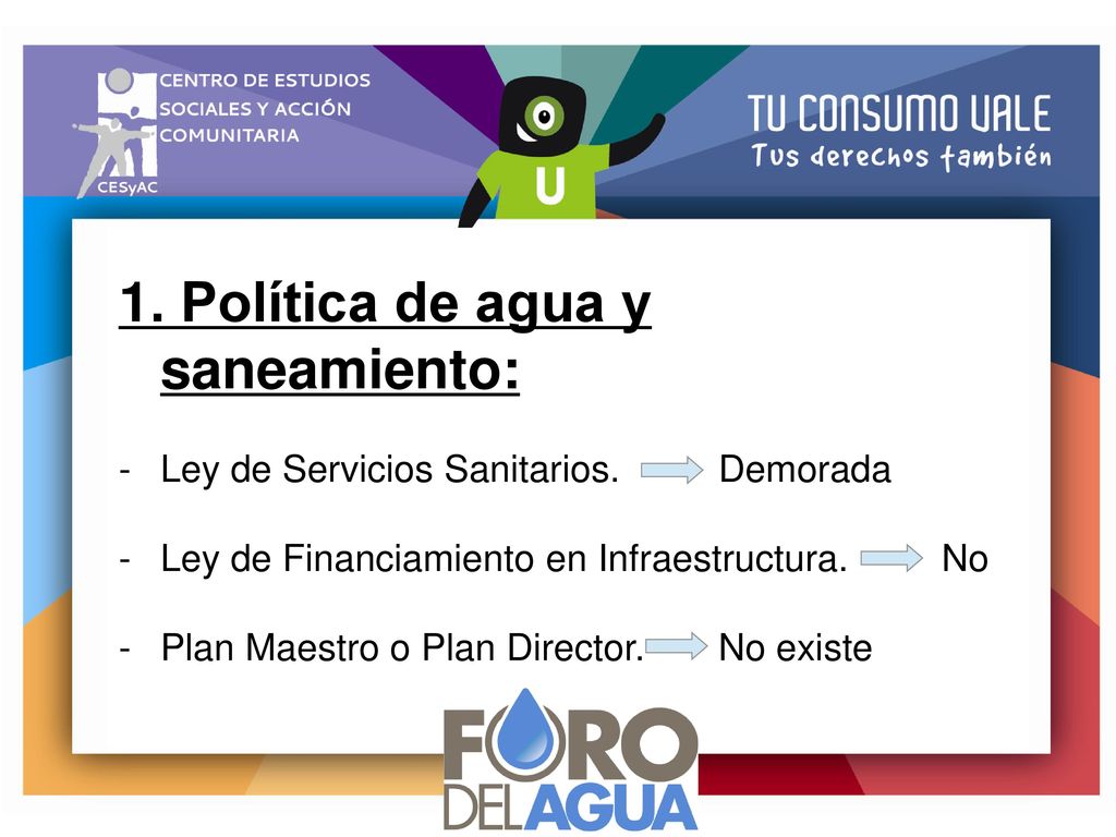 1. Política de agua y saneamiento: Política de agua y saneamiento.