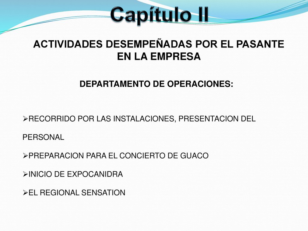 Capítulo II ACTIVIDADES DESEMPEÑADAS POR EL PASANTE EN LA EMPRESA