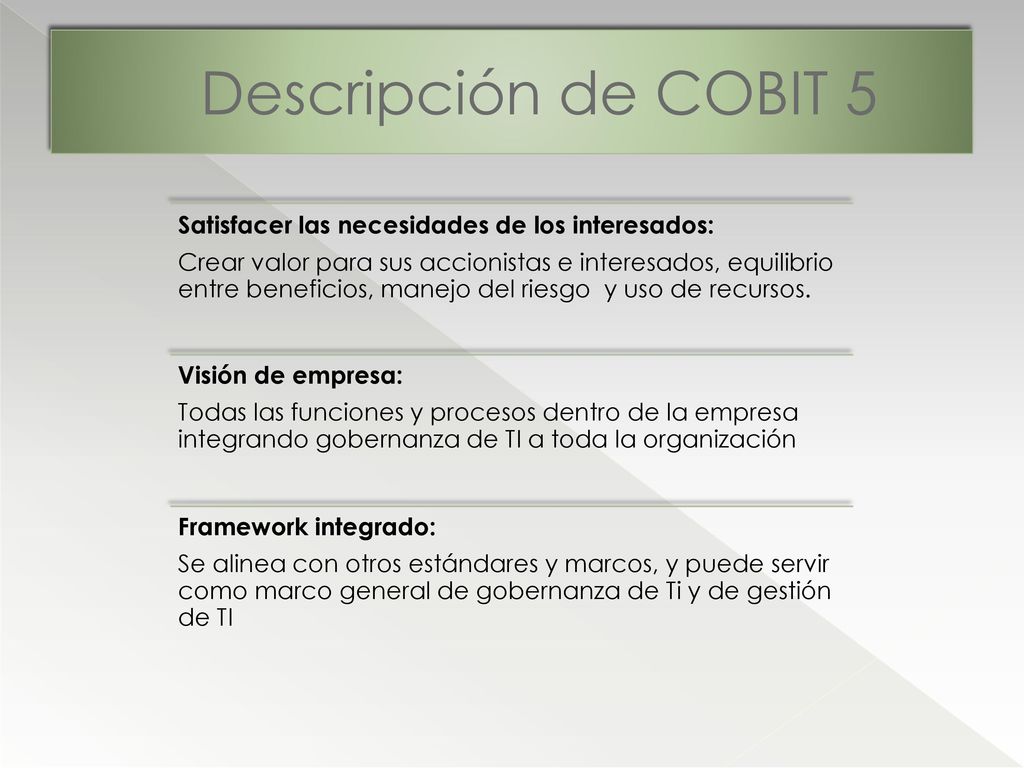 Descripción de COBIT 5 Satisfacer las necesidades de los interesados: