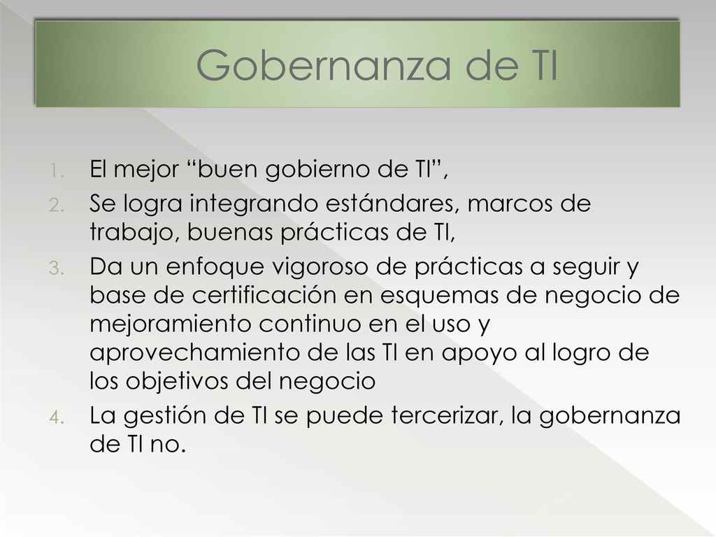 Gobernanza de TI El mejor buen gobierno de TI ,