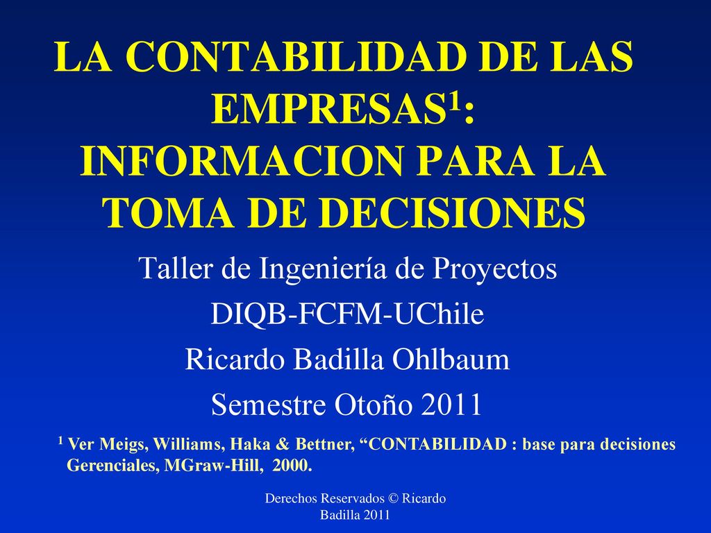 LA CONTABILIDAD DE LAS EMPRESAS1: INFORMACION PARA LA TOMA DE DECISIONES