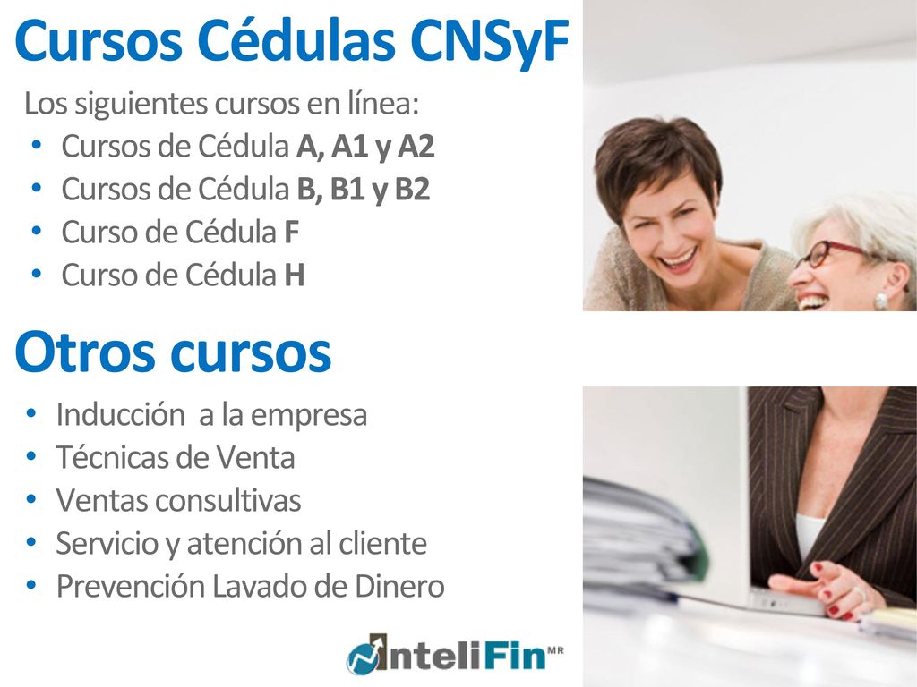 Cursos Cédulas CNSyF Otros cursos Los siguientes cursos en línea: