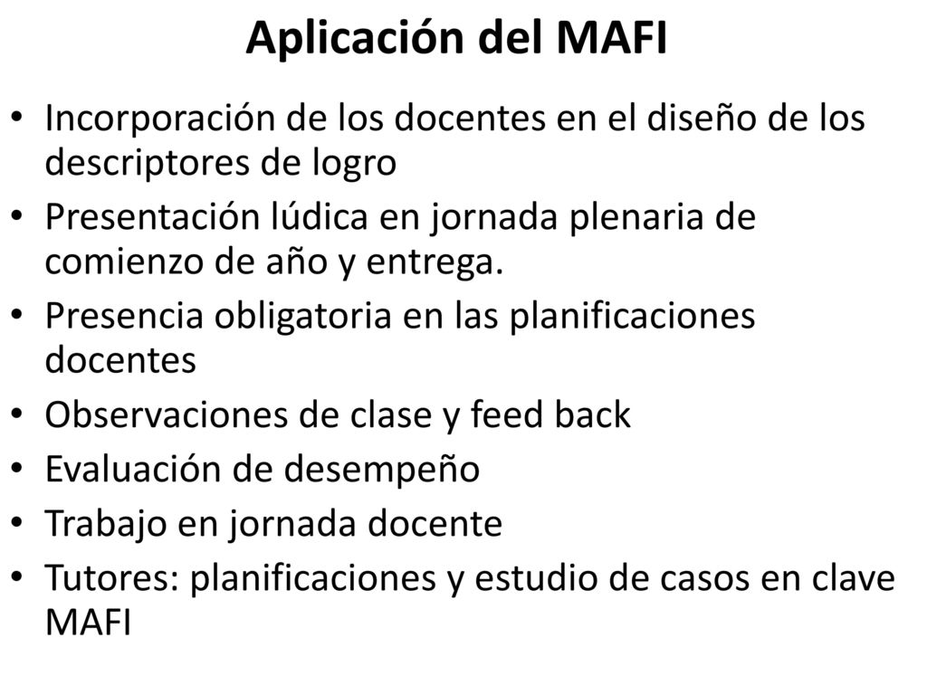 Aplicación del MAFI Incorporación de los docentes en el diseño de los descriptores de logro.