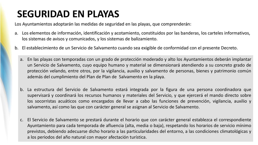 SEGURIDAD EN PLAYAS Los Ayuntamientos adoptarán las medidas de seguridad en las playas, que comprenderán:
