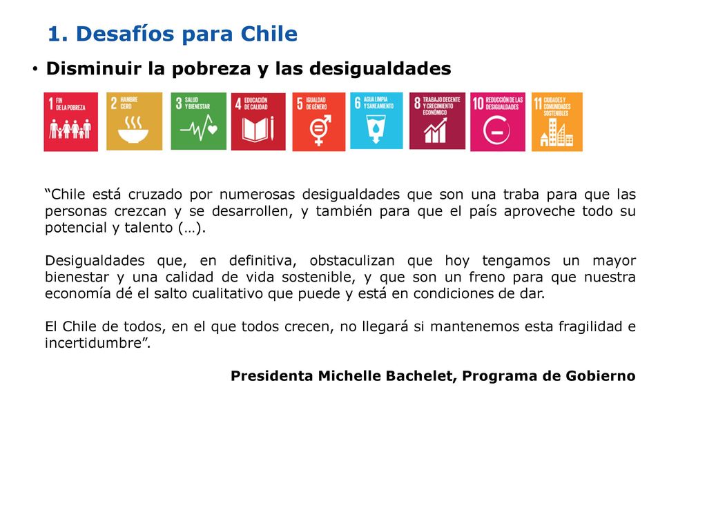 1. Desafíos para Chile Disminuir la pobreza y las desigualdades