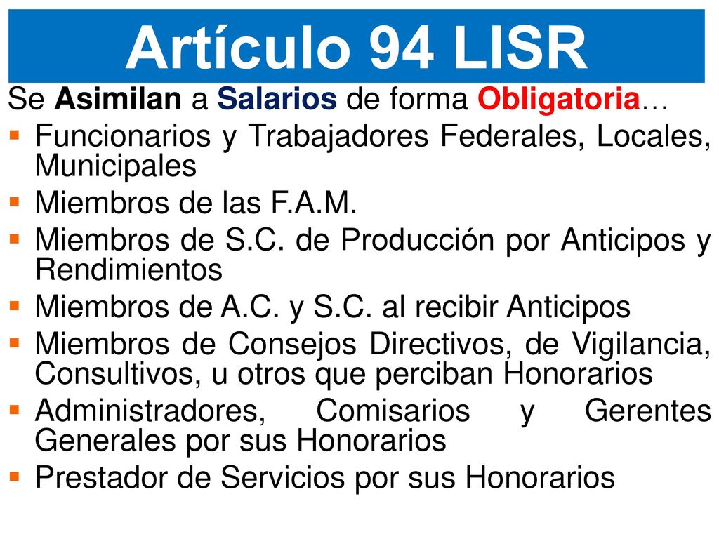 Artículo 94 LISR Se Asimilan a Salarios de forma Obligatoria…