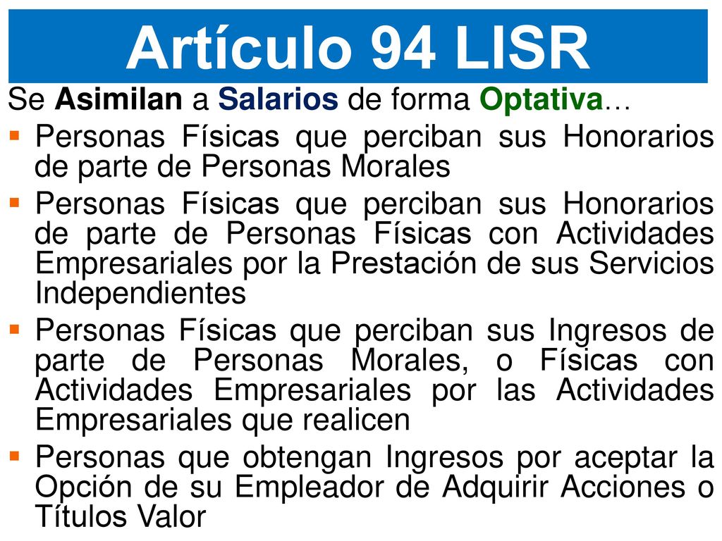 Artículo 94 LISR Se Asimilan a Salarios de forma Optativa…